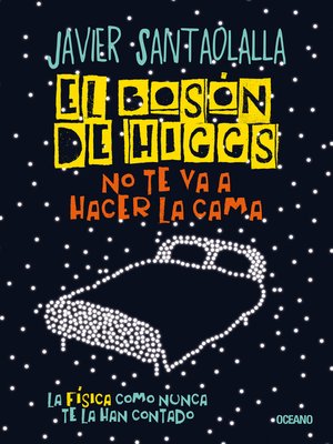 cover image of El bosón de Higgs no te va a hacer la cama